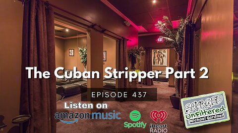 S4 • E437 The Cuban Stripper Part 2