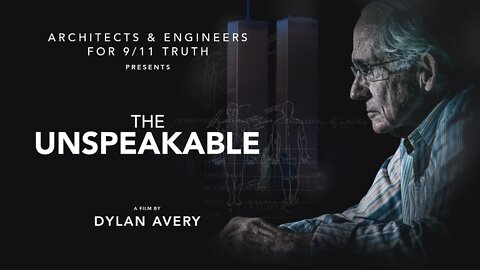The Unspeakable (2021) Architects & Engineers For 9/11 Truth (Full Movie)