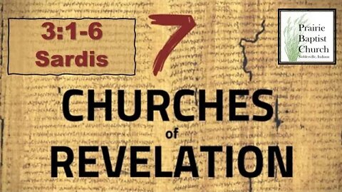 The Seven Churches of Revelation: Sardis, 3:1-6