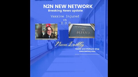 Department of Defense Sued Over Vaccine Injury ~ Live Court Case Review Nurse Lashley