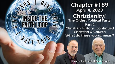 Christianity, the Oldest Political Party! Part 2: Christian History - Church what does it mean