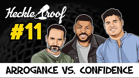EP #11 - Arrogance vs. Confidence
