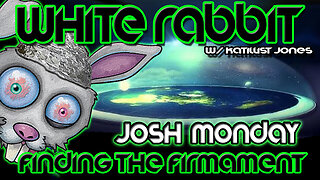 Finding the Firmament w/Josh Monday