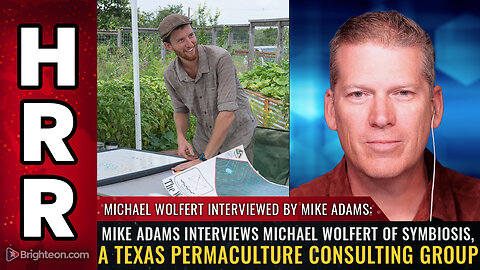 Mike Adams interviews Michael Wolfert of SYMBIOSIS, a Texas permaculture consulting group