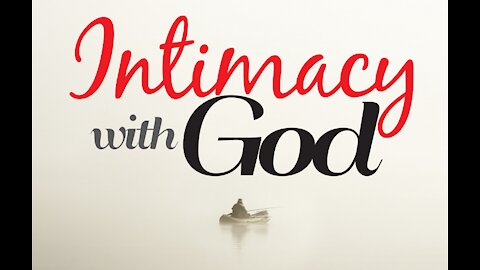Intimacy with God - Part Four