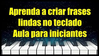 Aprenda a criar frases lindas no teclado Aula para iniciantes