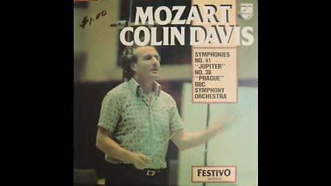 Mozart- Symphonies 41 & 38 - Colin Davis, BBC Symphony Orchestra (1972) [Complete LP]