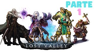 Solasta - Lost Valley - Parte 1 + Criação de personagens