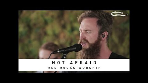 Red Rocks Worship - Not Afraid (Official Lyric Video)