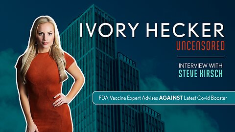 Ivory Hecker Uncensored with Steve Kirsch on UNIFYD TV