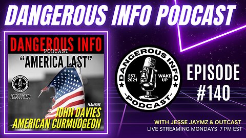 140 “America Last” ft. John Davies, American Curmudgeon, borders, taxes, wokeness, EV insanity