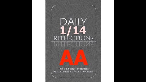 January 14 – AA Meeting - Daily Reflections - Alcoholics Anonymous - Read Along