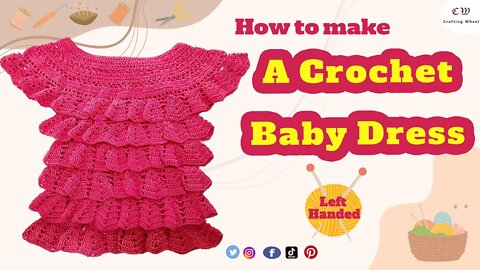 How to make a crochet baby dress ( Left - Handed) - Crafting Wheel.