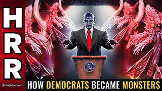 How Democrats became MONSTERS