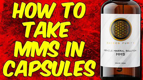 How To Take MMS (Miracle Mineral Solution) In Capsules - Demonstration & Info