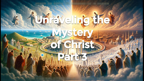 The Divine Paradox: Unraveling the Mystery of Christ Part 3