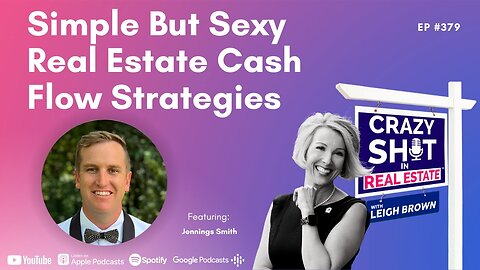 How To Turn Boring Real Estate Deals Into Sexy Cash-Flowing Deals with Jennings Smith