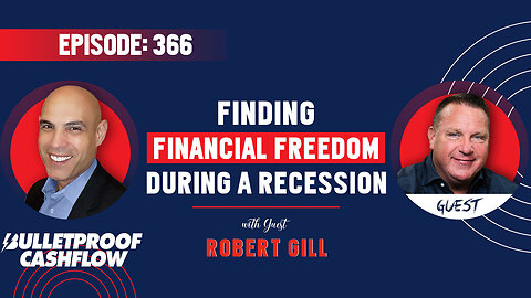 BCF 366: Finding Financial Freedom During a Recession with Robert Gill