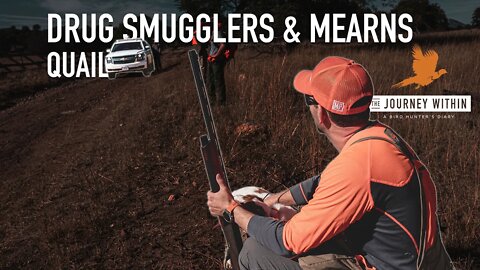 Drug Smugglers & Mearns Quail: The Journey Within - A Bird Hunter's Diary | Mark Peterson Hunting
