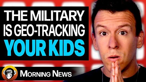 Why The Military Is Now Tracking Your Kids...