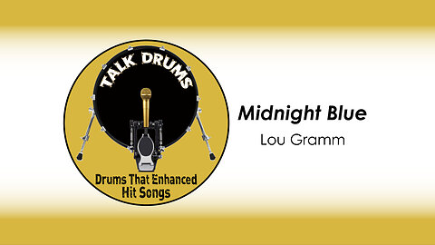 An excerpt from my podcast for the song "Midnight Blue" by Lou Gramm.