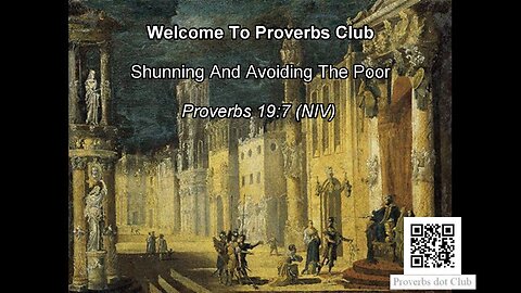 Shunning And Avoiding The Poor - Proverbs 19:7