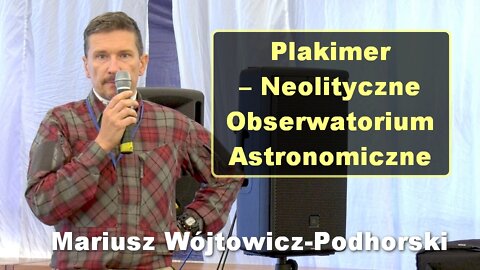 Plakimer – Neolityczne Obserwatorium Astronomiczne - Mariusz Wójtowicz-Podhorski