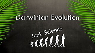 Introducing: Darwin Evolution - Junk Science S1E1