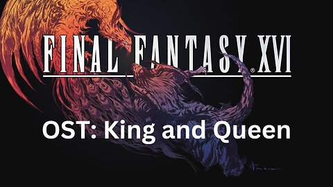 Final Fantasy 16 OST 041: King and Queen