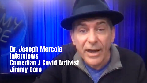 Dr. Joseph Mercola Interviews Comedian / Covid Activist Jimmy Dore