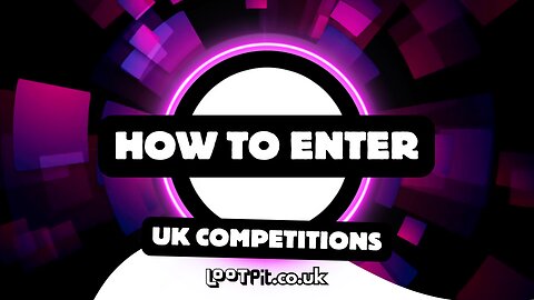 How To Enter | LootPit UK Competitions | Tutorial