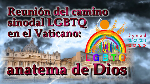 Reunión del camino sinodal LGBTQ en el Vaticano: anatema de Dios