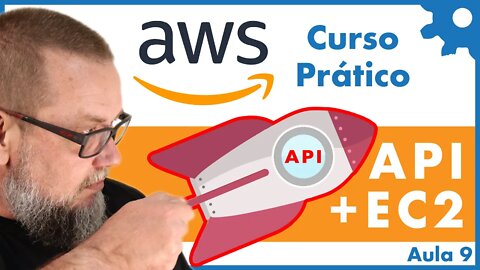Publicando uma API na Amazon Web Services | Curso Prático Amazon Web Services - Aula 09 - #48
