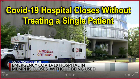 Two Covid-19 Hospitals Close Without Treating a Single Patient