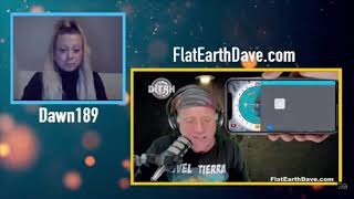 Dawn189 with Flat Earth Dave