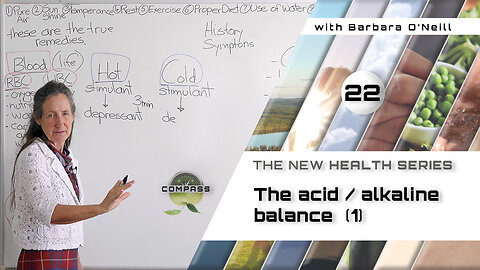 Barbara O'Neill - COMPASS - Part 22 - The Acid / Alkaline Balance [1]