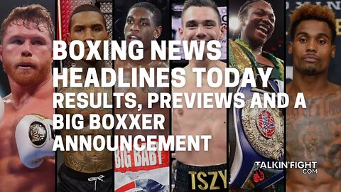 Results, Previews and a Big Boxxer Announcement | Boxing News Today