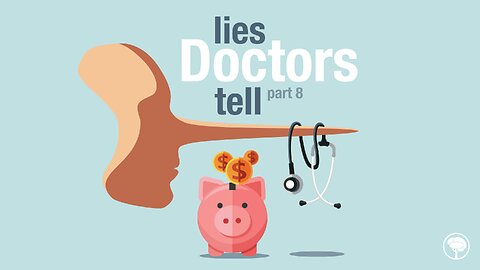 DDNH 185 Lies Doctors Tell Part 8