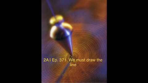 2A | Ep. 371 We must draw the line 06/08/2022