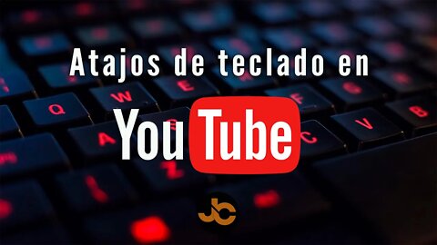 Atajos de teclado en Youtube