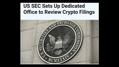 United States SEC Sets Up Dedicated Office to Review Crypto Filings