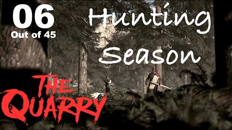 Hunting Season (06) [The Quarry Lets Play PS5]