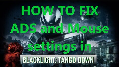 How to Fix ADS & mouse fixes in Blacklight: Tango Down