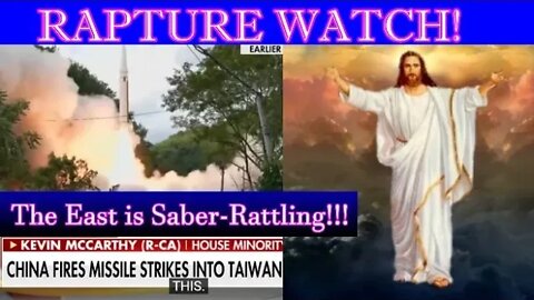 RAPTURE WATCH! The Kings of the East are Coming Together! China is Firing Missiles Near Taiwan!