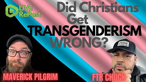 Did Christians Get TRANS Wrong?... 🏳️‍⚧️?