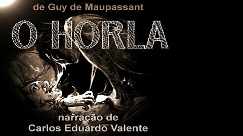 AUDIOBOOK - O HORLA - de Guy de Maupassant