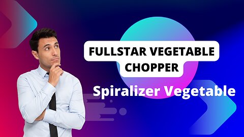 best Fullstar Vegetable Chopper - Spiralizer Vegetable