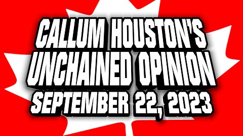 UNCHAINED OPINION SEPTEMBER 22, 2023!