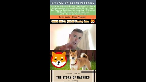 $10.00 Shiba Inu (SHIB), God's chosen Crypto, prophecy - Kevin Drake 8/17/22