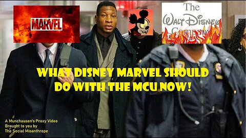 What Disney Marvel Should Do With The MCU-A Munchausen’s Proxy Video-The Social Misanthrope